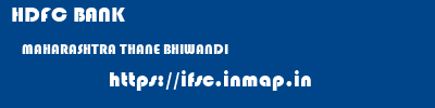 HDFC BANK  MAHARASHTRA THANE BHIWANDI   ifsc code